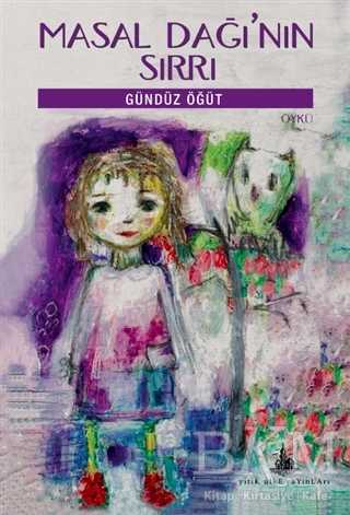 Masal Dağı’nın Sırrı - Yitik Ülke Yayınları