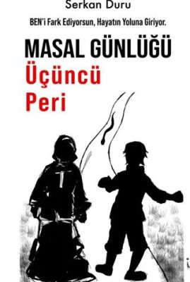 Masal Günlüğü Üçüncü Peri - 1