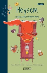 Heysem ve Baş Aşağı Oturan Kral - Ketebe Çocuk