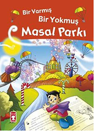 Masal Parkı - Bir Varmış Bir Yokmuş - Timaş Çocuk