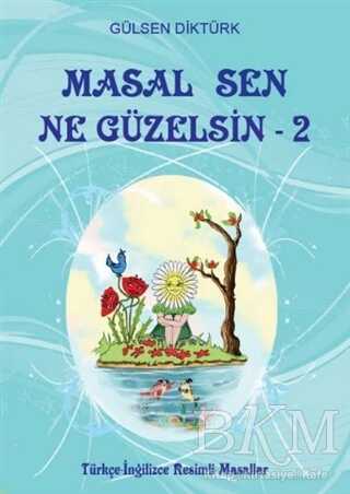 Masal Sen Ne Güzelsin 2 - Kitap Dostu Yayınları