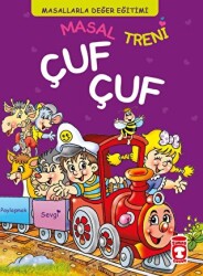Masal Treni Çuf Çuf - Masallarla Değer Eğitimi Fleksi Cilt - Timaş Çocuk