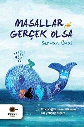 Masallar Gerçek Olsa - Cezve Kitap