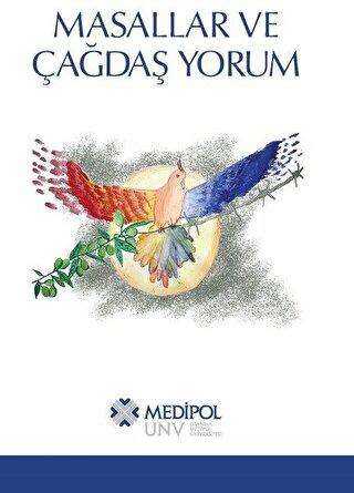 Masallar ve Çağdaş Yorum - İstanbul Medipol Üniversitesi Yayınları
