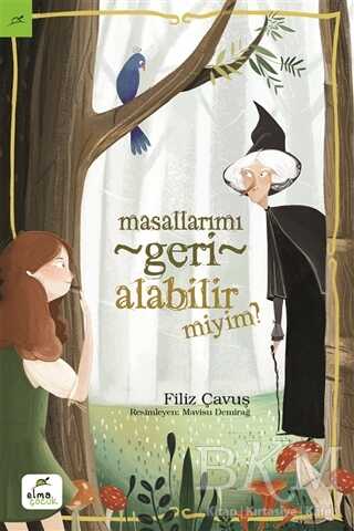 Masallarımı Geri Alabilir Miyim? - Elma Çocuk