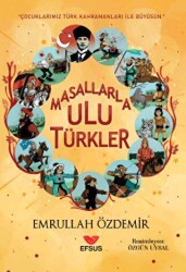Masallarla Ulu Türkler - Efsus Yayınları