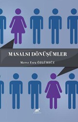 Masalsı Dönüşümler - Paradigma Akademi Yayınları
