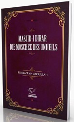 Masjid-i Dirar - Die Moschee Des Unheils - Im Auftrag des Islam