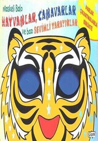 Maskeli Balo-Hayvanlar Canavarlar ve Bazı Sevimli Yaratıklar - Çiçek Yayıncılık