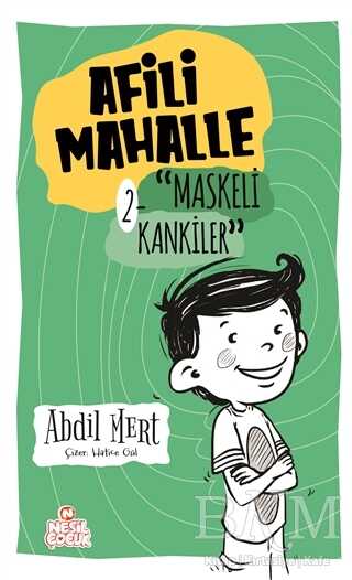 Maskeli Kankiler - Afili Mahalle 2 - Nesil Çocuk Yayınları