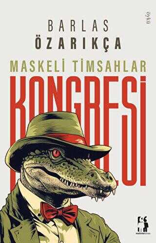 Maskeli Timsahlar Kongresi - Metinlerarası Kitap