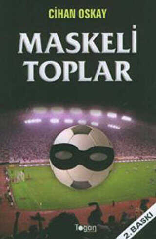 Maskeli Toplar - Togan Yayıncılık