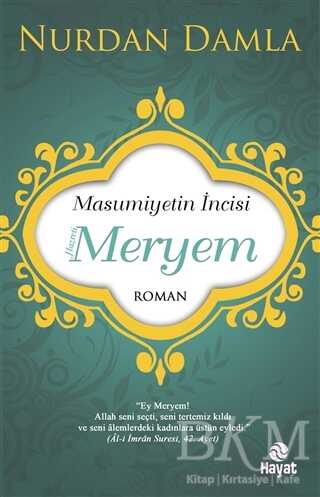 Masumiyetin İncisi Hazreti Meryem - Hayat Yayınları