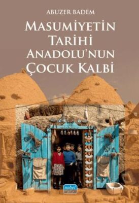 Masumiyetin Tarihi Anadolu’nun Çocuk Kalbi - 1