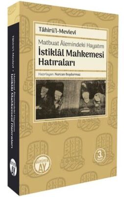 Matbuat Alemindeki Hayatım - İstiklal Mahkemesi Hatıraları - 1