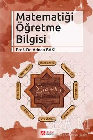 Matematiği Öğretme Bilgisi - Pegem Akademi Yayıncılık