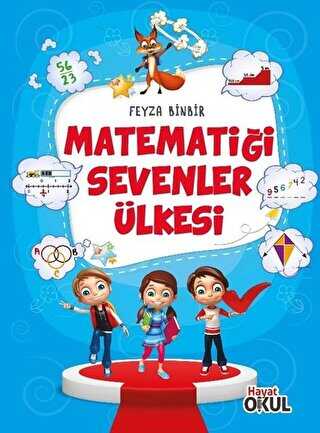 MATEMATİĞİ SEVENLER ÜLKESİ - Hayat Okul Yayınları