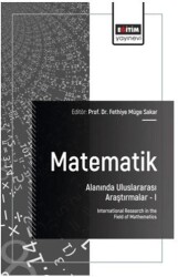 Matematik Alanında Uluslararası Araştırmalar - I - Eğitim Yayınevi - Bilimsel Eserler