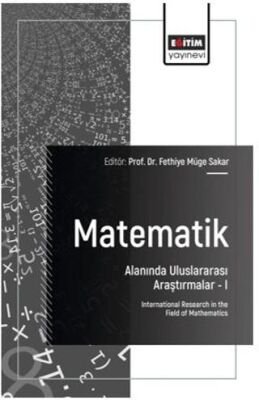 Matematik Alanında Uluslararası Araştırmalar - I - 1