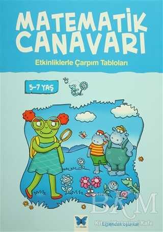 Matematik Canavarı - Etkinliklerle Çarpım Tabloları 5-7 yaş - Mavi Kelebek Yayınları