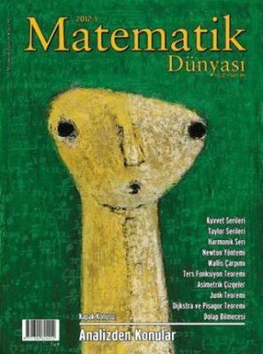 Matematik Dünyası Dergisi Sayı:90 Yıl:2012 - I - 1