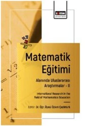 Matematik Eğitimi Alanında Uluslararası Araştırmalar – II - Eğitim Yayınevi - Bilimsel Eserler