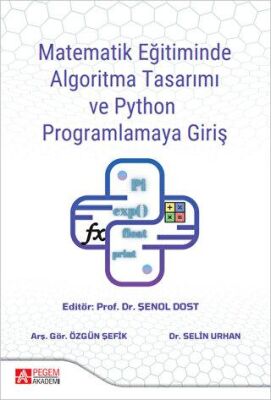 Matematik Eğitiminde Algoritma Tasarımı ve Python Programlamaya Giriş - 1