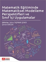 Matematik Eğitiminde Matematiksel Modelleme Perspektifleri ve Sınıf İçi Uygulamalar - Pegem Akademi Yayıncılık