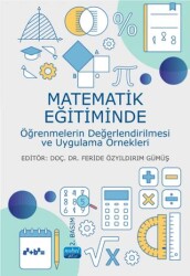 Matematik Eğitiminde Öğrenmelerin Değerlendirilmesi ve Uygulama Örnekleri - Nobel Akademik Yayıncılık