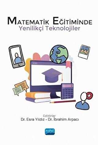 Matematik Eğitiminde Yenilikçi Teknolojiler - Nobel Akademik Yayıncılık