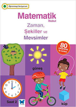 Matematik İlkokul Zaman, Şekiller ve Mevsimler - Mavi Kelebek Yayınları