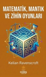 Matematik, Mantık ve Zihin Oyunları - Güneş Kitabevleri Yayınları