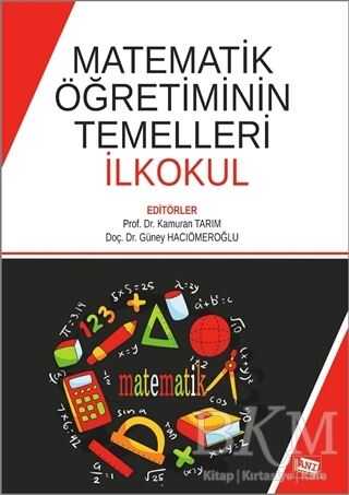 Anı Yayıncılık Matematik Öğretiminin Temelleri İlkokul - Anı Yayıncılık