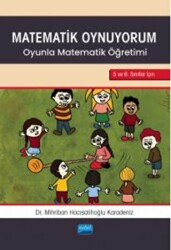 Matematik Oynuyorum - Oyunla Matematik Öğretimi 5 Ve 6. Sınıflar İçin - Nobel Akademik Yayıncılık