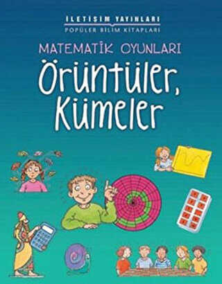 Matematik Oyunları - Örüntüler, Kümeler - İletişim Yayınevi