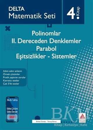 Delta Kültür Yayınevi Polinomlar - 2. Dereceden Denklemler - Parabol - Eşitsizlikler - Sistemler