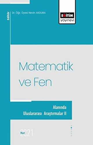 Matematik ve Fen Alanında Uluslararası Araştırmalar II - Eğitim Yayınevi - Bilimsel Eserler