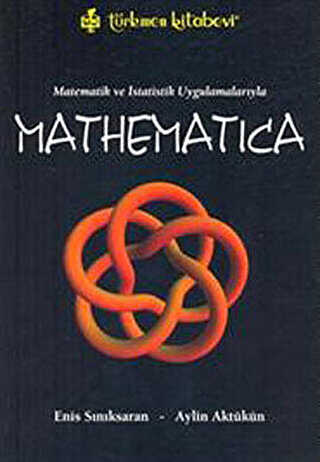 Matematik ve İstatistik Uygulamalarıyla Mathematica
