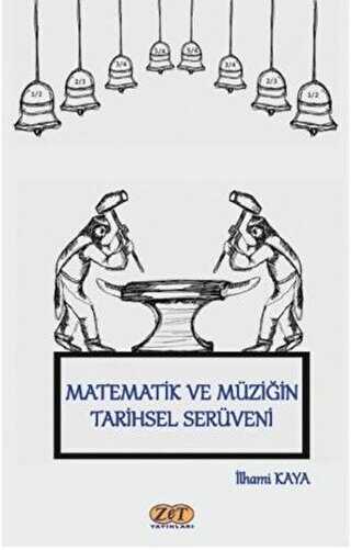 Matematik ve Müziğin Tarihsel Serüveni - Zet Yayınları