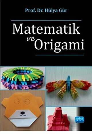 Matematik ve Origami - Nobel Akademik Yayıncılık