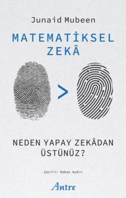 Matematiksel Zekâ- Neden Yapay Zekâdan Üstünüz? - 1
