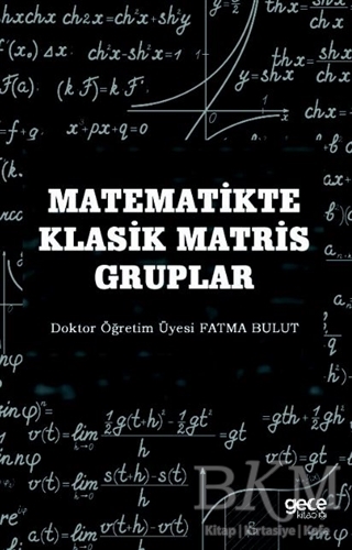 Matematikte Klasik Matris Gruplar - 1