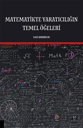 Matematikte Yaratıcılığın Temel Öğeleri - Akademisyen Kitabevi