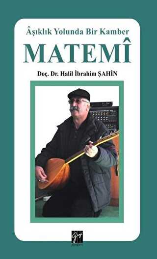 Matemi - Aşıklık Yolunda Bir Kamber - Gazi Kitabevi