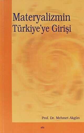 Materyalizmin Türkiye’ye Girişi - Elis Yayınları