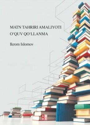 Matn Tahrırı Amalıyotı O‘quv Qo‘llanma - Metin Editörlüğü - 1