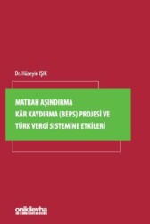 Matrah Aşındırma Kar Kaydırma BEPS Projesi ve Türk Vergi Sistemine Etkileri - On İki Levha Yayınları