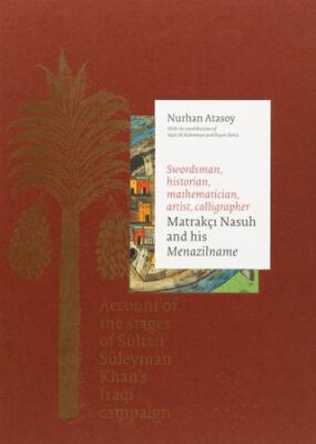 Matrakçı Nasuh and His Menazilname 2 Cilt, Takım - 1