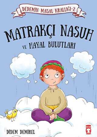 MATRAKÇI NASUH VE HAYAL BULUTLARI - Timaş Çocuk