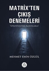 Matrix`ten Çıkış Denemeleri - Elpis Yayınları